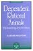 Dependent Rational Animals: Why Human Beings Need the Virtues (The Paul Carus Lectures)