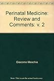 Perinatal medicine : review and comments. Vol.2