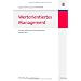 Wertorientiertes Management: Wie der Unternehmenswert gesteigert werden kann - mit Fallstudien und L�sungen