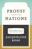 Proust among the nations : from Dreyfus to the Middle East