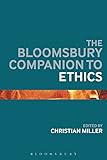 The Bloomsbury companion to ethics