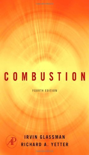 Combustion, Fourth Edition by Irvin Glassman (2008-09-08)