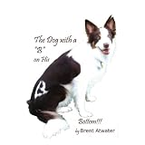 The Dog with a "B" on His Bottom!