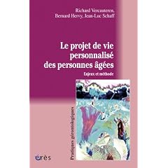 Le projet de vie personnalis� des personnes �g�es : Enjeux et m�thode