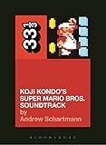 Koji Kondo's Super Mario Bros. Soundtrack (33 1/3)