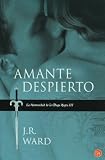 Amante despiertoLover Awakened (La Hermandad De La Daga Negra / Black Dagger Brotherhood) (Spanish Edition)