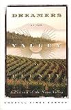 Dreamers of the Valley of Plenty: A Portrait of the Napa Valley