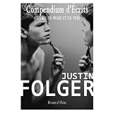 Compendium d'�crits : oeuvres en prose et en verspar Justin Folger