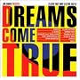 Dreams Come True