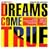 Dreams Come True