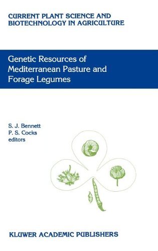 Genetic Resources of Mediterranean Pasture and Forage Legumes (Current Plant Science and Biotechnology in Agriculture)