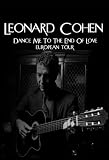 Leonard Cohen - Dance Me to The End Of Love