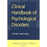 clinical handbook of psychological disorders third edition a step by step treatment manual