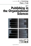 Publishing in the Organizational Sciences (Foundations for Organizational Science)