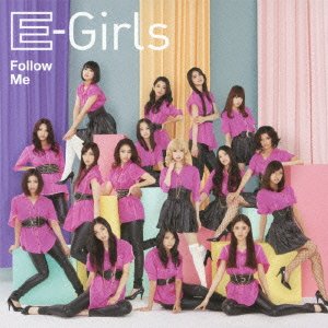 Follow Me/E-Girls