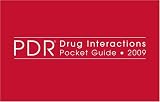 PDR Drug Interactions Pocket Guide 2009
