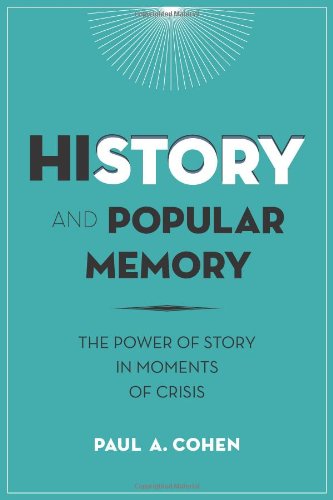 History and Popular Memory: The Power of Story in Moments of Crisis