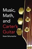 Music, Math, and Carter's Guitar