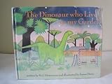 The dinosaur who lived in my garden