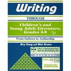 Writing Through Children's and Young Adult Literature, Grades 4-8: From Authors to Authorship