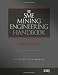 SME Mining Engineering Handbook (2 Volume Set) SME Mining Engineering Handbook (2 Volume Set)