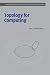 Topology for Computing (Cambridge Monographs on Applied and Computational Mathematics)