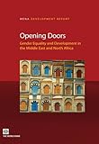 Opening doors : gender equality and development in the Middle East North Africa