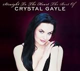Straight to the Heart: The Best Of Crystal Gayle