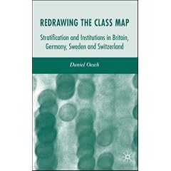 Redrawing the Class Map: Stratification and Institutions in Britain, Germany, Sweden and Switzerland: Daniel Oesch