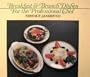 Breakfast and Brunch Dishes for the Professional Chef