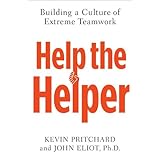 help the helper building a culture of extreme teamwork