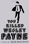You Killed Wesley Payne