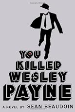 You Killed Wesley Payne