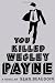 You Killed Wesley Payne