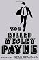 You Killed Wesley Payne