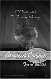 Assorted Candies for the Theatre