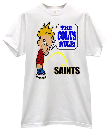 GO COLTS FAN PRIDE BOY PEE ON THE SAINTS FOOTBALL T SHIRT jersey