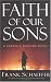 Faith of Our Sons: A Father's Wartime Diary (Kindle Edition)