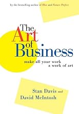 The Art of Business: Make All Your Work a Work of Art