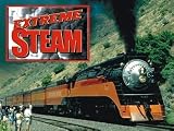 Extreme Steam : Union Pacific's Clinchfield Challenge