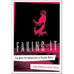 Faking it: The Quest for Authenticity in Popular Music