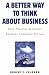 A Better Way to Think About Business: How Personal Integrity Leads to Corporate Success