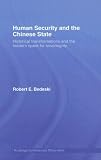 Human Security and the Chinese State: Historical Transformations and the Modern Quest for Sovereignty (Routledge Contemporary China Series)