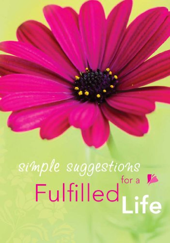 Simple Suggestions for a Fullfilled Life