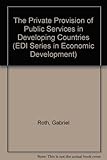 The private provision of public services in developing countries