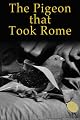The Pigeon That Took Rome
