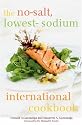 The No-Salt, Lowest-Sodium International Cookbook
