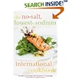 The No-Salt, Lowest-Sodium International Cookbook by  Donald A. Gazzaniga, Maureen A. Gazzaniga, Jeannie Gazzaniga Moloo, and Michael B. Fowler