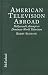 American Television Abroad: Hollywood's Attempt to Dominate World Television