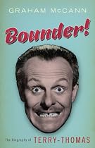 Bounder!: The Biography of Terry-Thomas